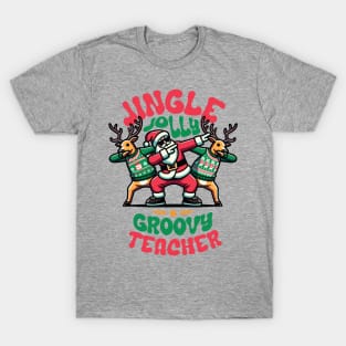 Teacher - Holly Jingle Jolly Groovy Santa and Reindeers in Ugly Sweater Dabbing Dancing. Personalized Christmas T-Shirt